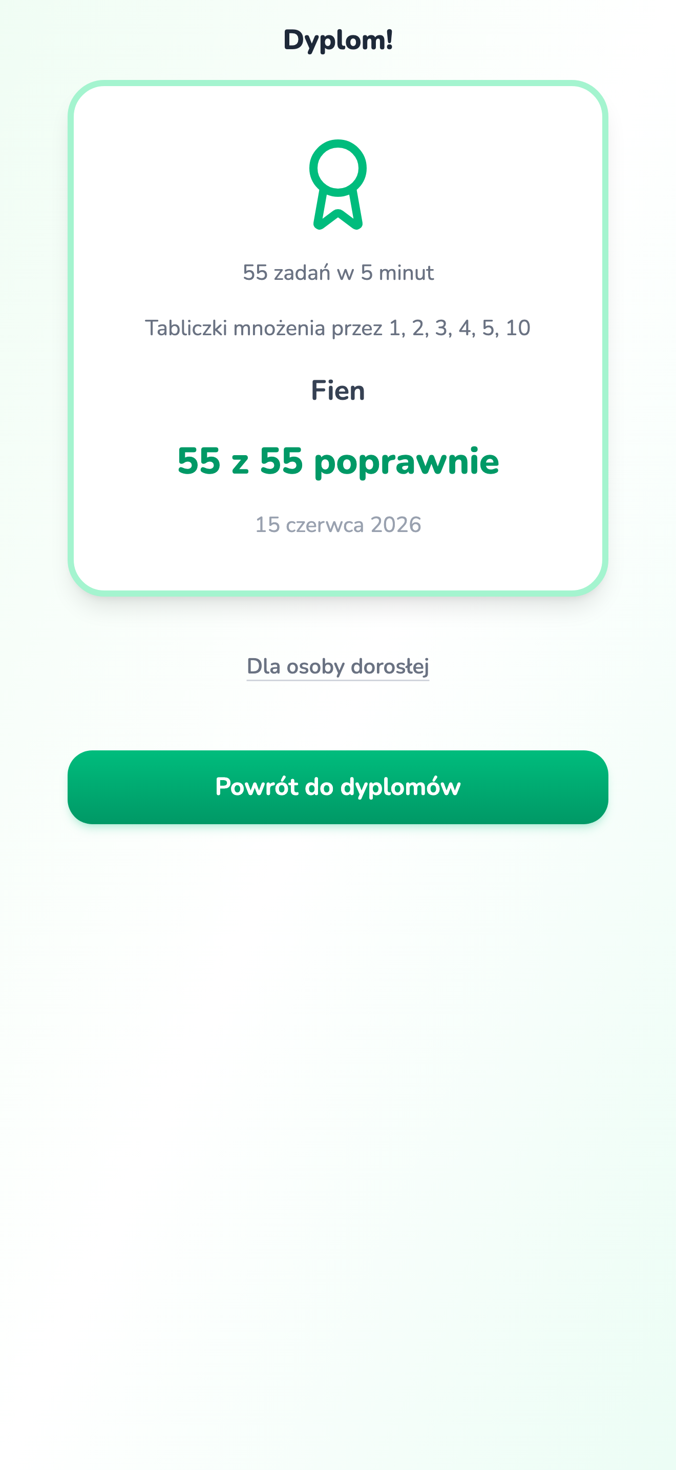 Zdobyty dyplom za tabliczki mnożenia przez 1, 2, 3, 4, 5 i 10